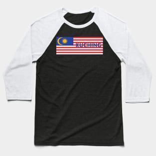 Kuching City in Malaysian Flag Baseball T-Shirt